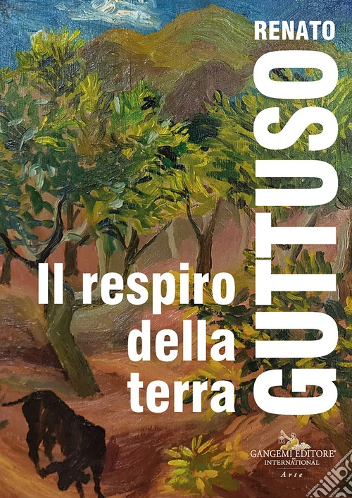 Renato Guttuso. Il respiro della terra