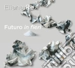 Futuro in fieri. Ediz. italiana e inglese libro