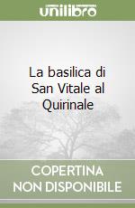 La basilica di San Vitale al Quirinale libro