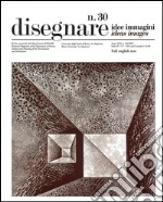 Disegnare. Idee, immagini. Ediz. italiana e inglese. Vol. 30 libro