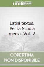 Latini textus. Per la Scuola media. Vol. 2 libro