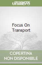 Focus On Transport libro