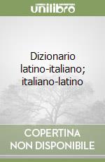 Dizionario latino-italiano; italiano-latino libro