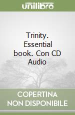 Trinity. Essential book. Con CD Audio