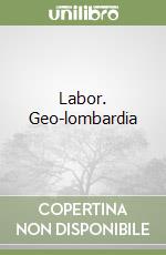 Labor. Geo-lombardia libro