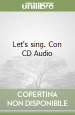 Let's sing. Con CD Audio