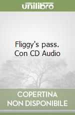 Fliggy's pass. Con CD Audio libro