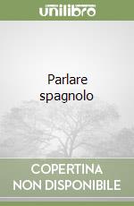 Parlare spagnolo