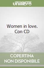 Women in love. Con CD libro