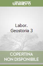 Labor. Geostoria 3 libro