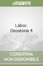 Labor. Geostoria 4 libro