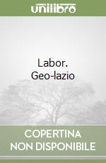 Labor. Geo-lazio libro