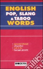 English pop; slang & taboo words. Ediz. bilingue libro