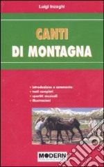 Canti di montagna. Ediz. illustrata libro