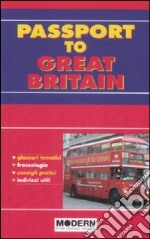 Passport to Great Britain. Ediz. italiana e inglese libro