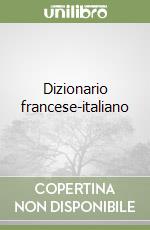 Dizionario francese-italiano libro