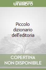 Piccolo dizionario dell'editoria