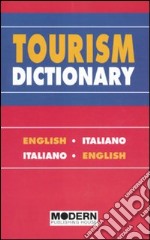 Tourism dictionary. English-italian, italian-english. Ediz. bilingue libro