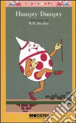 Humpty Dumpty. Ediz. illustrata libro