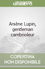 Arsène Lupin, gentleman cambrioleur libro