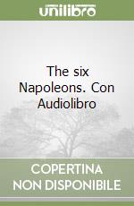 The six Napoleons. Con Audiolibro libro