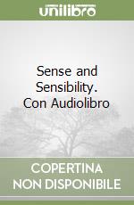 Sense and Sensibility. Con Audiolibro libro