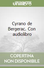 Cyrano de Bergerac. Con audiolibro libro