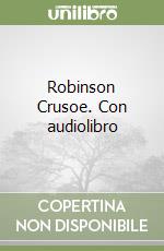 Robinson Crusoe. Con audiolibro libro
