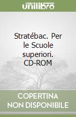 Stratébac. Per le Scuole superiori. CD-ROM libro