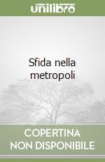 Sfida nella metropoli libro