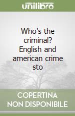 Who's the criminal? English and american crime sto