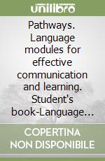 Pathways. Language modules for effective communication and learning. Student's book-Language accuracy trail. Con CD Audio. Per la Scuola media (2) libro