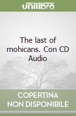 The last of mohicans. Con CD Audio libro