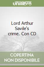 Lord Arthur Savile's crime. Con CD libro