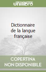 Dictionnaire de la langue française libro