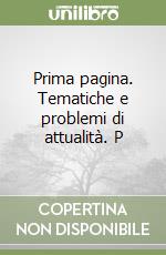 Prima pagina. Tematiche e problemi di attualità. P libro