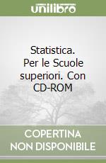 Statistica. Per le Scuole superiori. Con CD-ROM libro