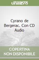 Cyrano de Bergerac. Con CD Audio libro