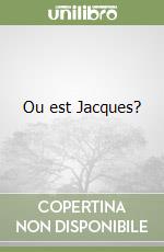 Ou est Jacques? libro