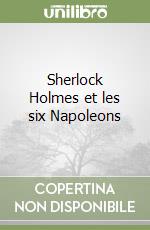 Sherlock Holmes et les six Napoleons libro