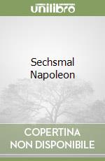 Sechsmal Napoleon libro