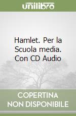 Hamlet. Per la Scuola media. Con CD Audio