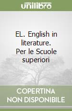 ENGLISH IN LITERATURE, PER LE SCUOLE SUPERIORI