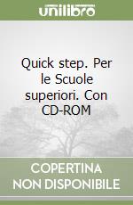 Quick step. Per le Scuole superiori. Con CD-ROM libro