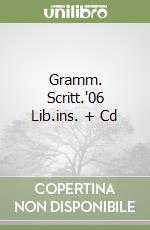Gramm. Scritt.'06 Lib.ins. + Cd libro