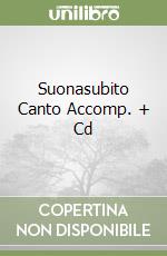 Suonasubito Canto Accomp. + Cd libro
