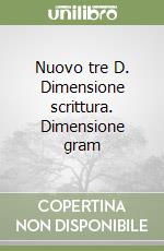 Nuovo tre D. Dimensione scrittura. Dimensione gram libro