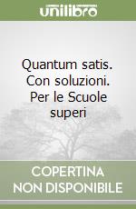 Quantum satis 1 libro usato