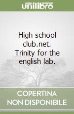 High school club.net. Trinity for the english lab. libro