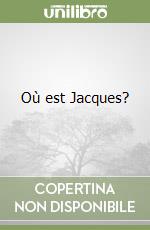 Où est Jacques? libro